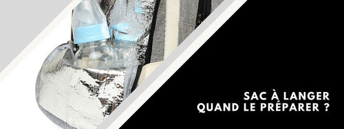 quand préparer son sac à langer
